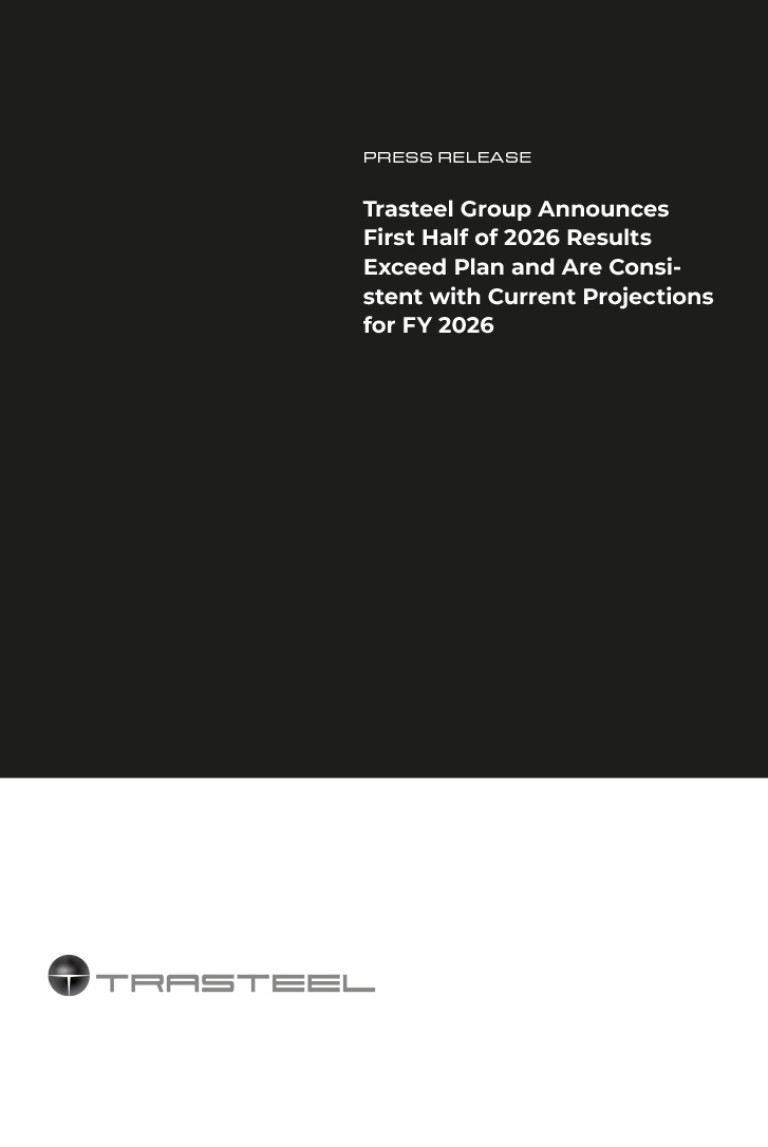 Trasteel Group announces first half of 2026 results exceed plan and are consistent with current projections for FY 2026
